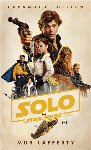 9781984800787: Solo: A Star Wars Story: Expanded Edition