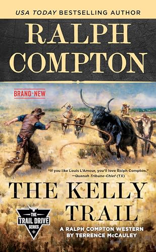 Beispielbild fr Ralph Compton the Kelly Trail zum Verkauf von Better World Books