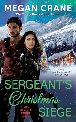 Imagen de archivo de Sergeant's Christmas Siege (An Alaska Force Novel) a la venta por SecondSale