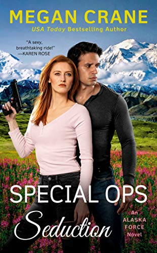 Stock image for Special Ops Seduction (An Alaska Force Novel) for sale by SecondSale