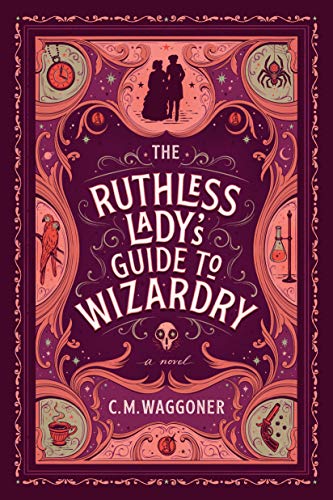 Beispielbild fr The Ruthless Lady's Guide to Wizardry zum Verkauf von Blackwell's