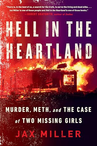 Imagen de archivo de Hell in the Heartland: Murder, Meth, and the Case of Two Missing Girls a la venta por ThriftBooks-Dallas