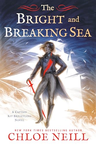 Beispielbild fr The Bright and Breaking Sea (A Captain Kit Brightling Novel) zum Verkauf von SecondSale