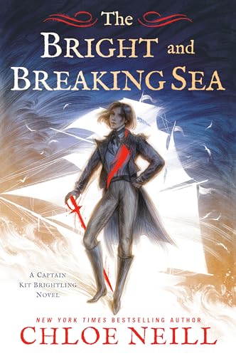Stock image for The Bright and Breaking Sea (A Captain Kit Brightling Novel) for sale by SecondSale