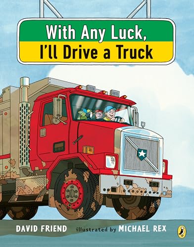 Imagen de archivo de With Any Luck I'll Drive a Truck a la venta por SecondSale