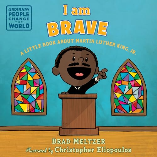 Stock image for I am Brave: A Little Book about Martin Luther King, Jr. (Ordinary People Change the World) for sale by Dream Books Co.