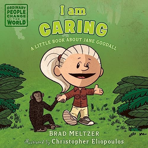 Stock image for I am Caring: A Little Book about Jane Goodall (Ordinary People Change the World) for sale by SecondSale