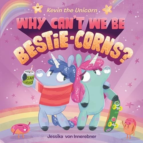 Stock image for Kevin the Unicorn: Why Can't We Be Bestie-Corns? for sale by ThriftBooks-Atlanta