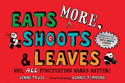 9781984815743: Eats More, Shoots & Leaves: Why, All Punctuation Marks Matter!