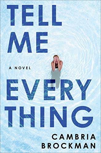 Imagen de archivo de Tell Me Everything: A Novel a la venta por Gulf Coast Books