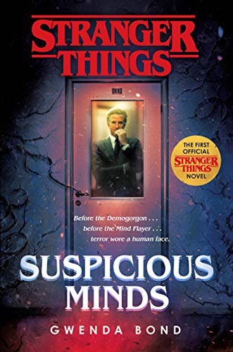 Imagen de archivo de Stranger Things: Suspicious Minds: The First Official Stranger Things Novel a la venta por Gulf Coast Books