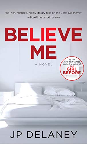 9781984817761: Believe Me: A Novel