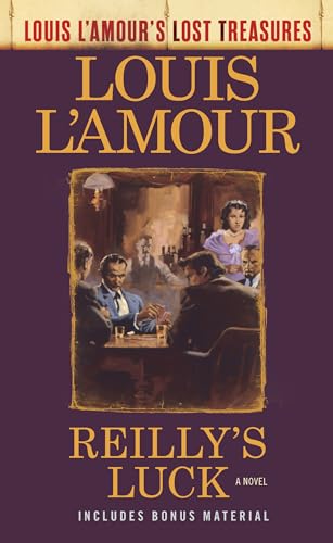 9781984817860: Reilly's Luck (Louis L'Amour's Lost Treasures): A Novel