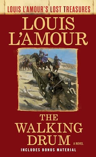 Beispielbild fr The Walking Drum (Louis L'Amour's Lost Treasures): A Novel zum Verkauf von BooksRun