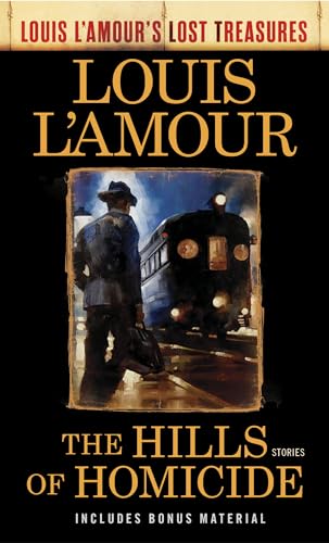 9781984817891: The Hills of Homicide (Louis L'Amour's Lost Treasures): Stories