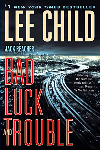 Imagen de archivo de Bad Luck and Trouble: A Jack Reacher Novel a la venta por HPB-Emerald