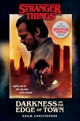 Beispielbild fr Stranger Things: Darkness on the Edge of Town: An Official Stranger Things Novel zum Verkauf von ZBK Books