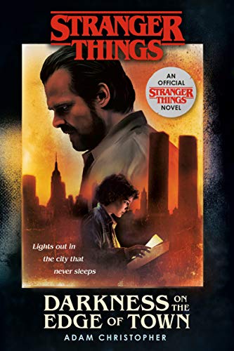 Imagen de archivo de Stranger Things: Darkness on the Edge of Town: An Official Stranger Things Novel a la venta por Goodwill Books