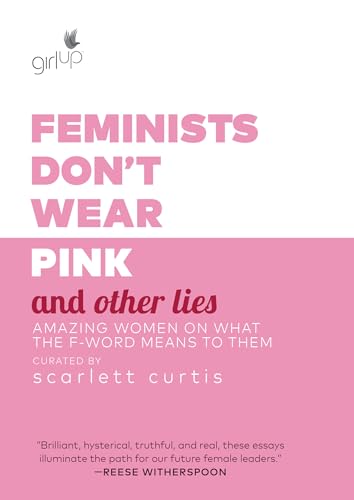 Stock image for Feminists Dont Wear Pink and O for sale by SecondSale