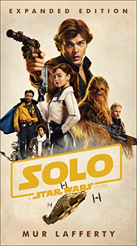 Imagen de archivo de Solo: A Star Wars Story: Expanded Edition a la venta por Better World Books