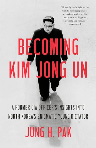 Beispielbild fr Becoming Kim Jong Un : A Former CIA Officer's Insights into North Korea's Enigmatic Young Dictator zum Verkauf von Better World Books