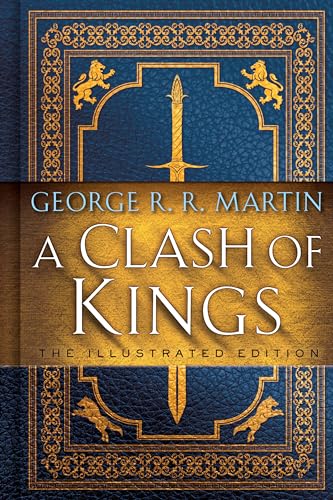 Beispielbild fr A Clash of Kings: The Illustrated Edition: A Song of Ice and Fire: Book Two (A Song of Ice and Fire Illustrated Edition) zum Verkauf von BooksRun