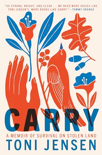 Stock image for Carry: A Memoir of Survival on Stolen Land for sale by Indiana Book Company