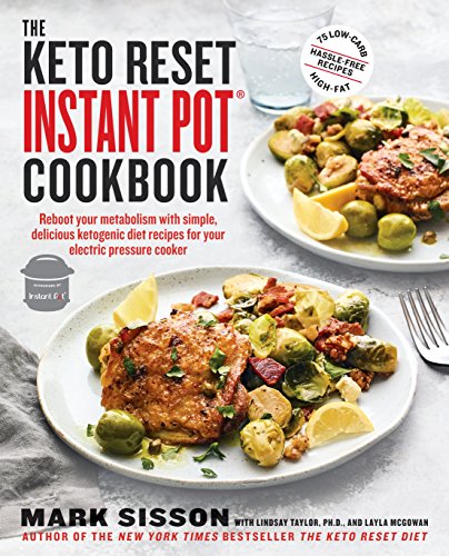 9781984822390: The Keto Reset Instant Pot Cookbook: Reboot Your Metabolism with Simple, Delicious Ketogenic Diet Recipes for Your Electric Pressure Cooker: A Keto Diet Cookbook