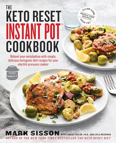 9781984822390: The Keto Reset Instant Pot Cookbook: Reboot Your Metabolism with Simple, Delicious Ketogenic Diet Recipes for Your Electric Pressure Cooker: A Keto Diet Cookbook