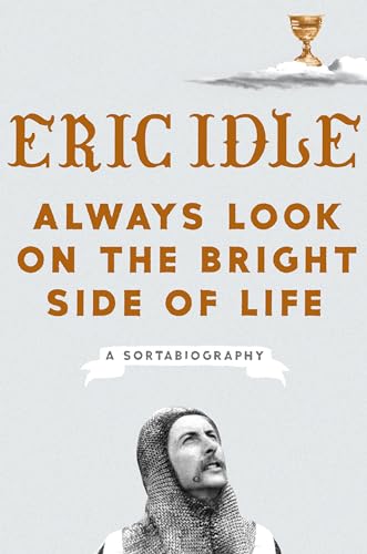 Beispielbild fr Always Look on the Bright Side of Life: A Sortabiography zum Verkauf von The Book Lovers