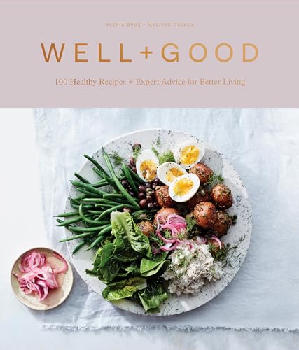 Imagen de archivo de Well+Good Cookbook: 100 Healthy Recipes + Expert Advice for Better Living a la venta por Dream Books Co.