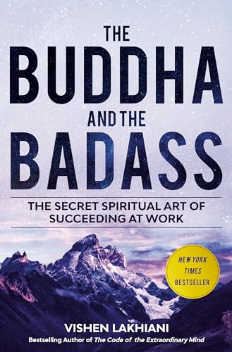 9781984823397: The Buddha and the Badass: The Secret Spiritual Art of Succeeding at Work