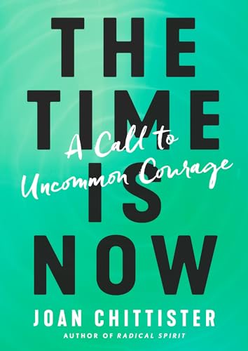 Stock image for The Time Is Now: A Call to Uncommon Courage for sale by Dream Books Co.