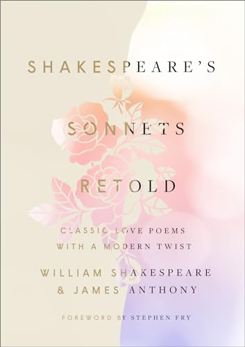 Beispielbild fr Shakespeares Sonnets, Retold: Classic Love Poems with a Modern Twist zum Verkauf von Goodwill Books