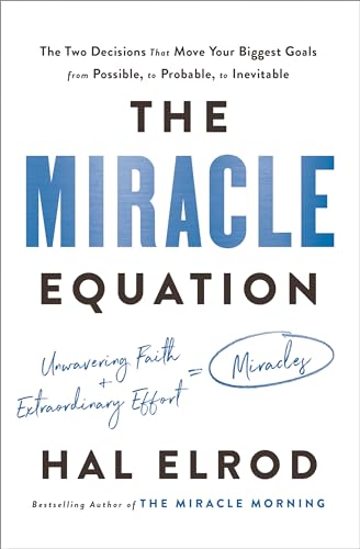 Beispielbild fr The Miracle Equation: The Two Decisions That Move Your Biggest Goals from Possible, to Probable, to Inevitable zum Verkauf von Red's Corner LLC