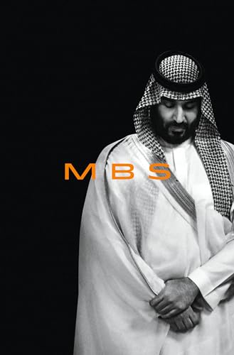 Stock image for MBS: The Rise to Power of Mohammed bin Salman for sale by Better World Books