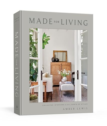 Beispielbild fr Made for Living: Collected Interiors for All Sorts of Styles zum Verkauf von Monster Bookshop