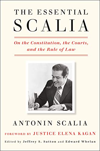9781984824103: The Essential Scalia: On the Constitution, the Courts, and the Rule of Law
