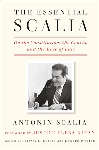 Stock image for The Essential Scalia: On the Constitution, the Courts, and the Rule of Law for sale by SecondSale