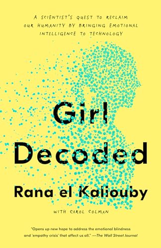 Imagen de archivo de Girl Decoded: A Scientist's Quest to Reclaim Our Humanity by Bringing Emotional Intelligence to Technology a la venta por SecondSale