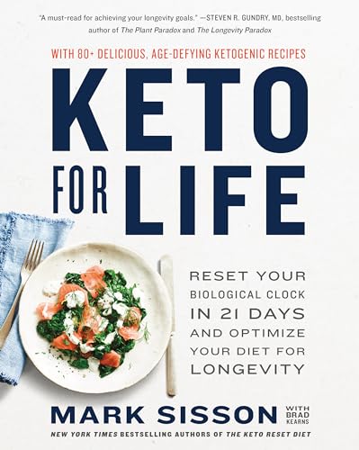 Beispielbild fr Keto for Life: Reset Your Biological Clock in 21 Days and Optimize Your Diet for Longevity zum Verkauf von Goodwill Books