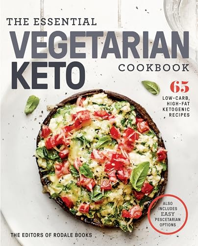 Stock image for The Essential Vegetarian Keto Cookbook: 65 Low-Carb, High-Fat Ketogenic Recipes: A Keto Diet Cookbook for sale by HPB-Diamond