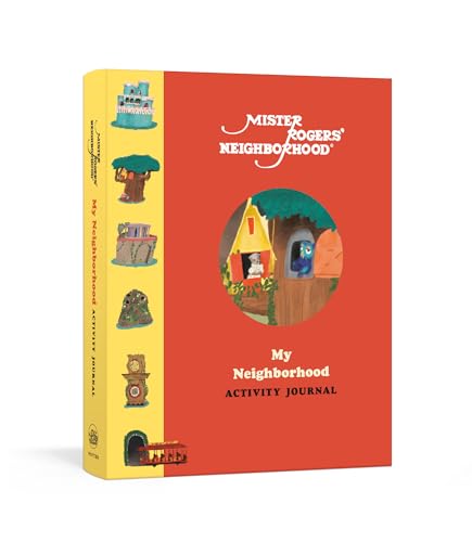 9781984826237: Mister Rogers' Neighborhood: My Neighborhood Activity Journal: Meet New Friends, Share Kind Thoughts, and Be the Best Neighbor You Can Be