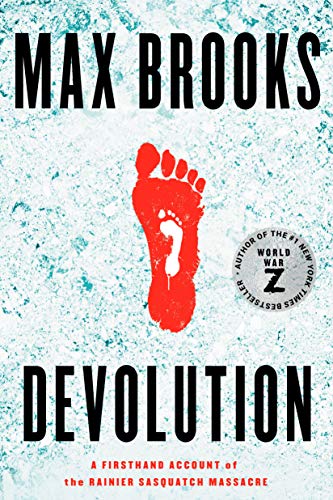 9781984826800: Devolution: A Firsthand Account of the Rainier Sasquatch Massacre