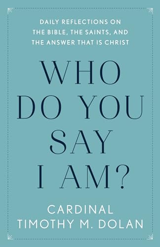 Beispielbild fr Who Do You Say I Am?: Daily Reflections on the Bible, the Saints, and the Answer That Is Christ zum Verkauf von BooksRun