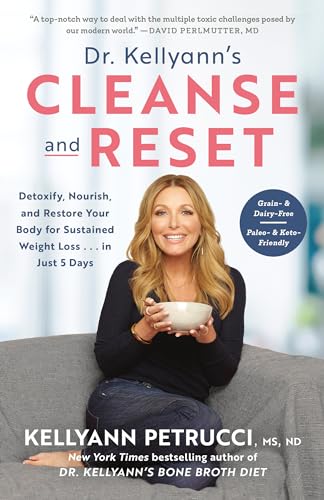 Stock image for Dr. Kellyann's Cleanse and Reset : Detoxify, Nourish, and Restore Your Body for Sustained Weight Loss. in Just 5 Days for sale by Better World Books