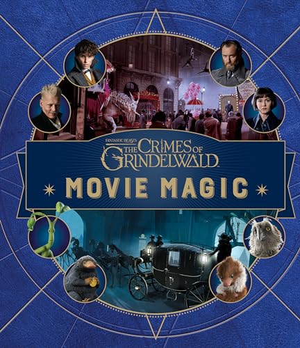 Imagen de archivo de Fantastic Beasts: The Crimes of Grindelwald: Movie Magic a la venta por SecondSale