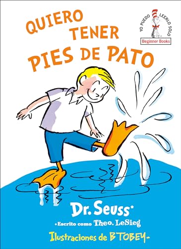 Stock image for Quiero tener pies de pato (I Wish That I had Duck Feet (Spanish Edition) (Beginner Books(R)) for sale by HPB-Diamond