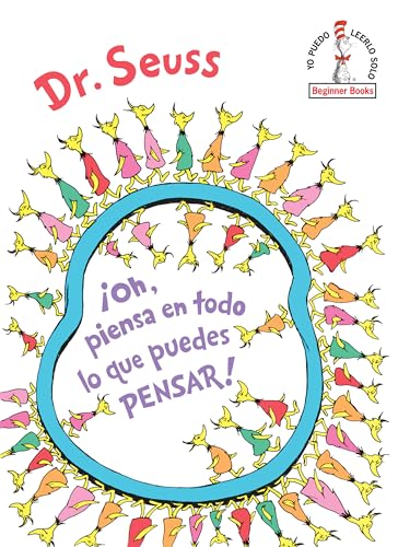 9781984831125: Oh, piensa en todo lo que puedes pensar! (Oh, the Thinks You Can Think! Spanish Edition)