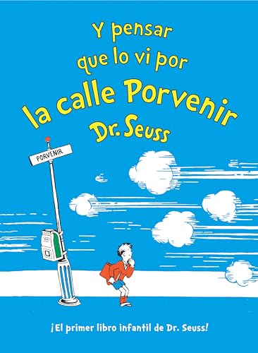 Beispielbild fr Y Pensar Que lo Vi Por la Calle Porvenir (and to Think That I Saw It on Mulberry Street Spanish Edition) zum Verkauf von Better World Books